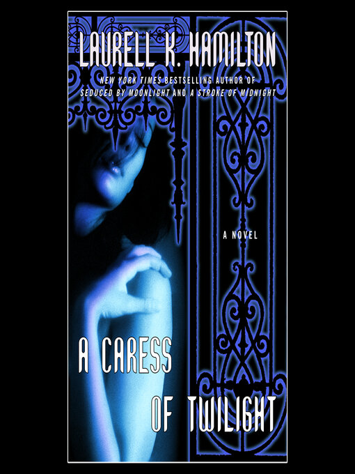 Title details for A Caress of Twilight by Laurell K. Hamilton - Available